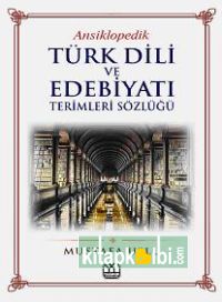 Ansiklopedik Türk Dili Ve Edebiyatı Terimleri Sözlüğü