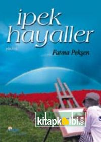 İpek Hayaller