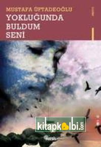 Yokluğunda Buldum Seni