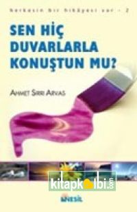 Sen Hiç Duvarla Konuştun Mu?