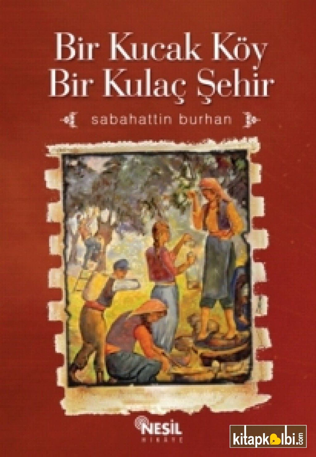 Bir Kucak Köy Bir Kulaç Şehir