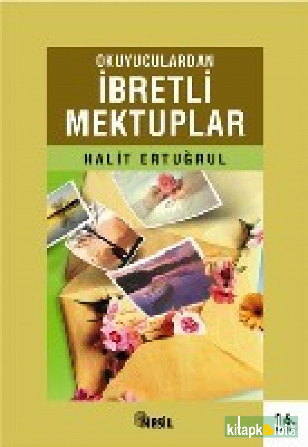 Okuyuculardan İbretli Mektuplar