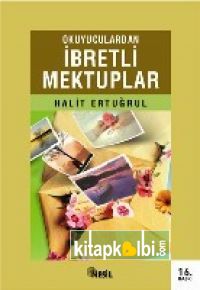 Okuyuculardan İbretli Mektuplar