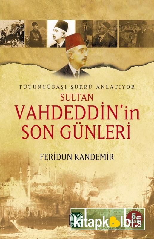 Sultan Vahdeddinin Son Günleri