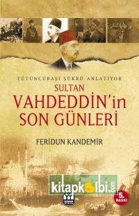 Sultan Vahdeddinin Son Günleri