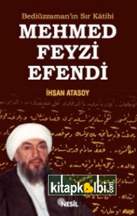 Bediüzzamanın Sır Katibi Mehmed Feyzi Efendi