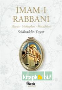 İmam-ı Rabbani Hayatı – Mektupları - Mücadelesi