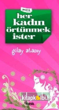 Her Kadın Örtünmek İster