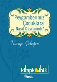 Peygamberimiz Çocuklara Nasıl Davranırdı?