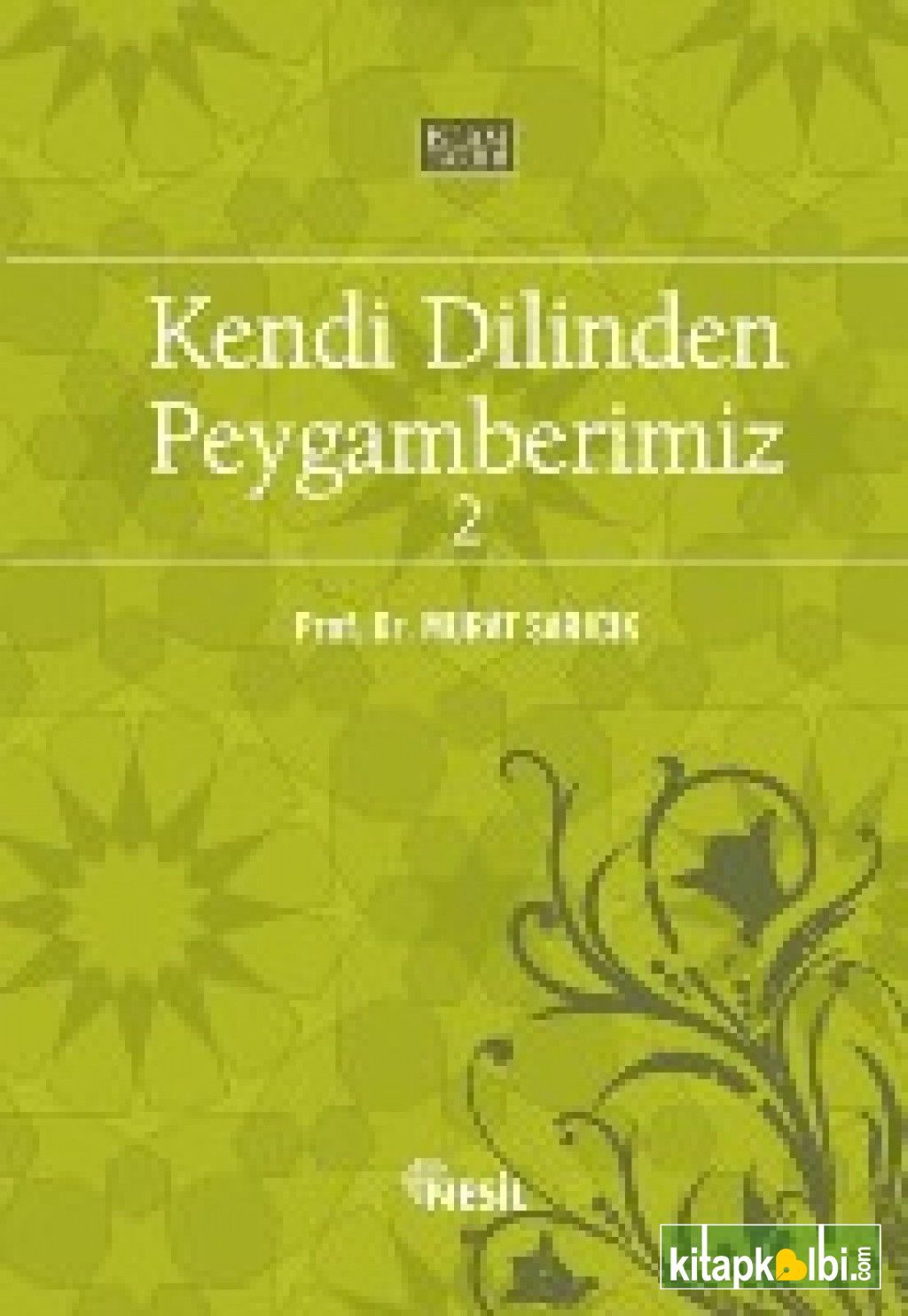 Kendi Dilinden Peygamberimiz - 2