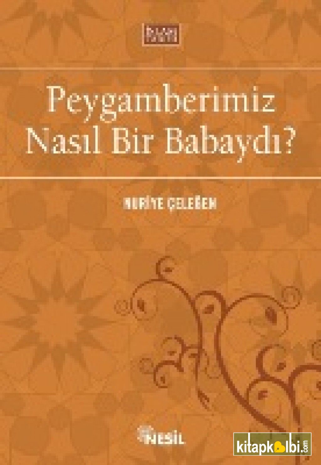 Peygamberimiz Nasıl Bir Babaydı?