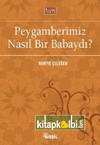 Peygamberimiz Nasıl Bir Babaydı?