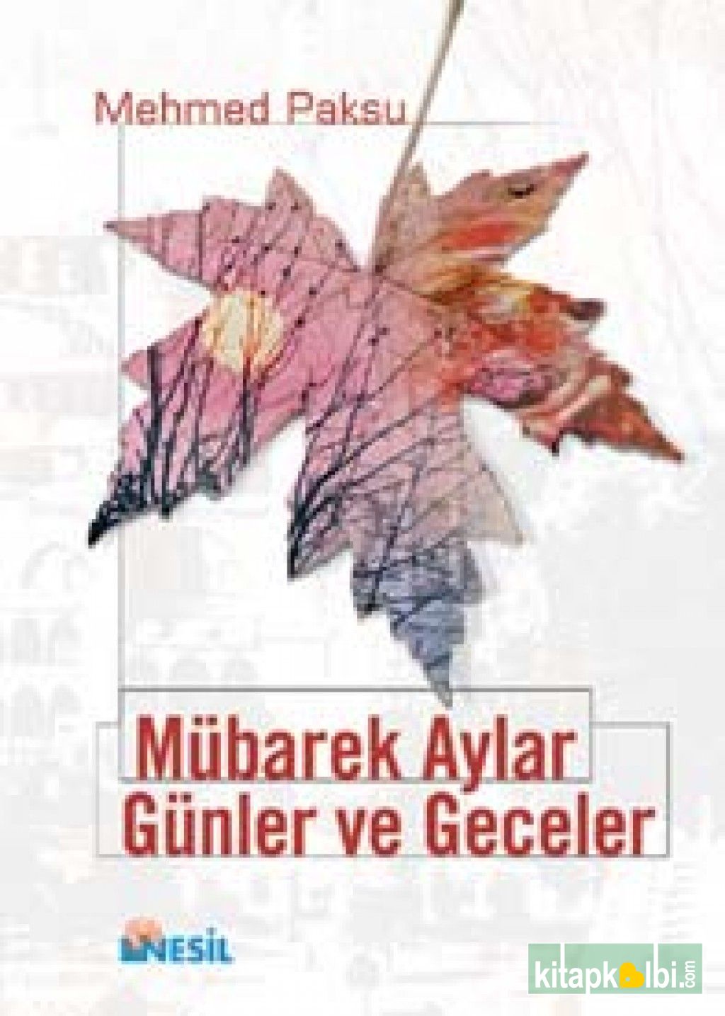 Mübarek Aylar, Günler ve Geceler