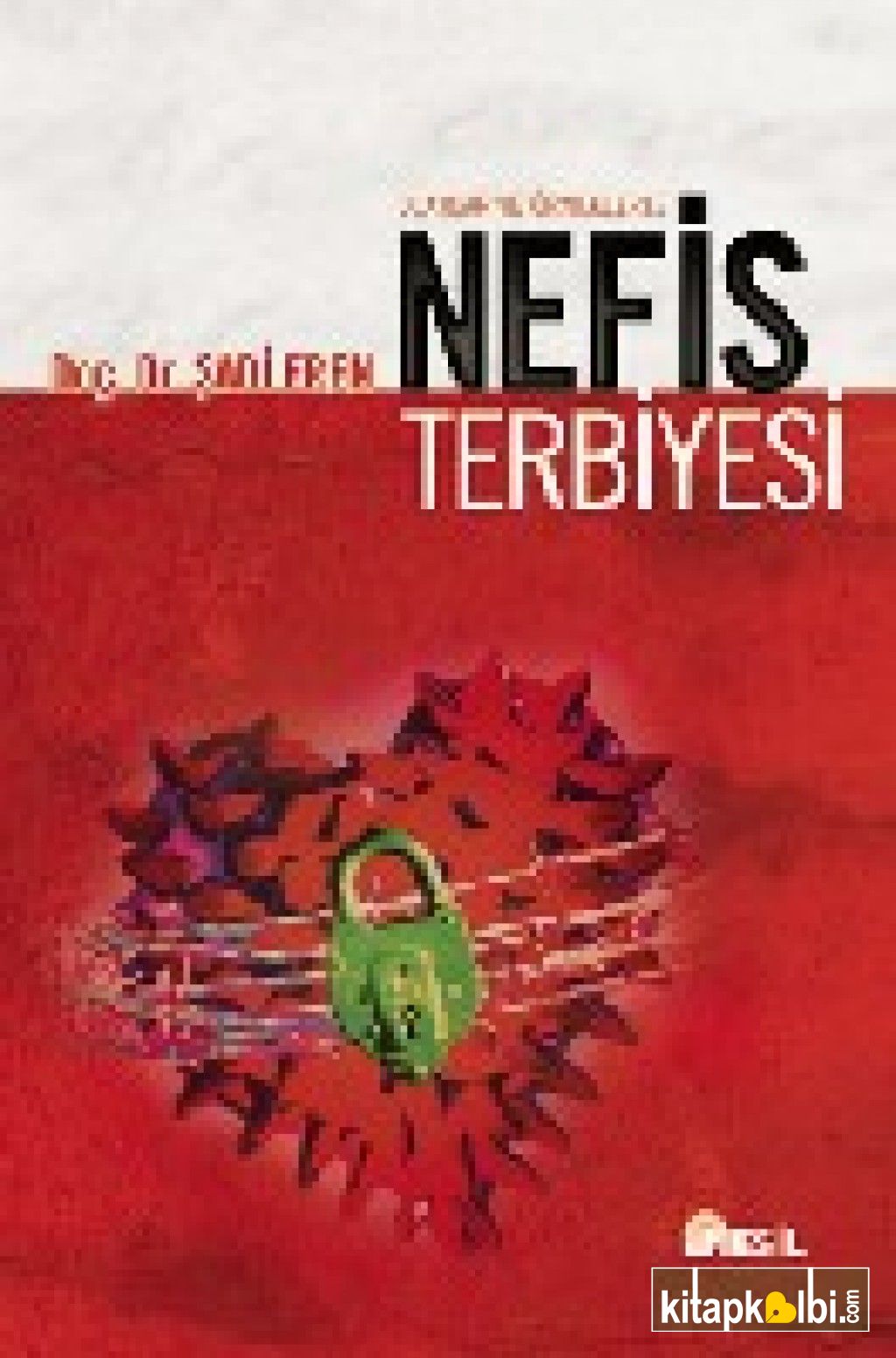 Olaylar ve Örneklerle Nefis Terbiyesi