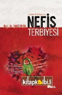 Olaylar ve Örneklerle Nefis Terbiyesi