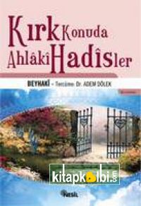 Kırk Konuda Ahlâkî Hadisler