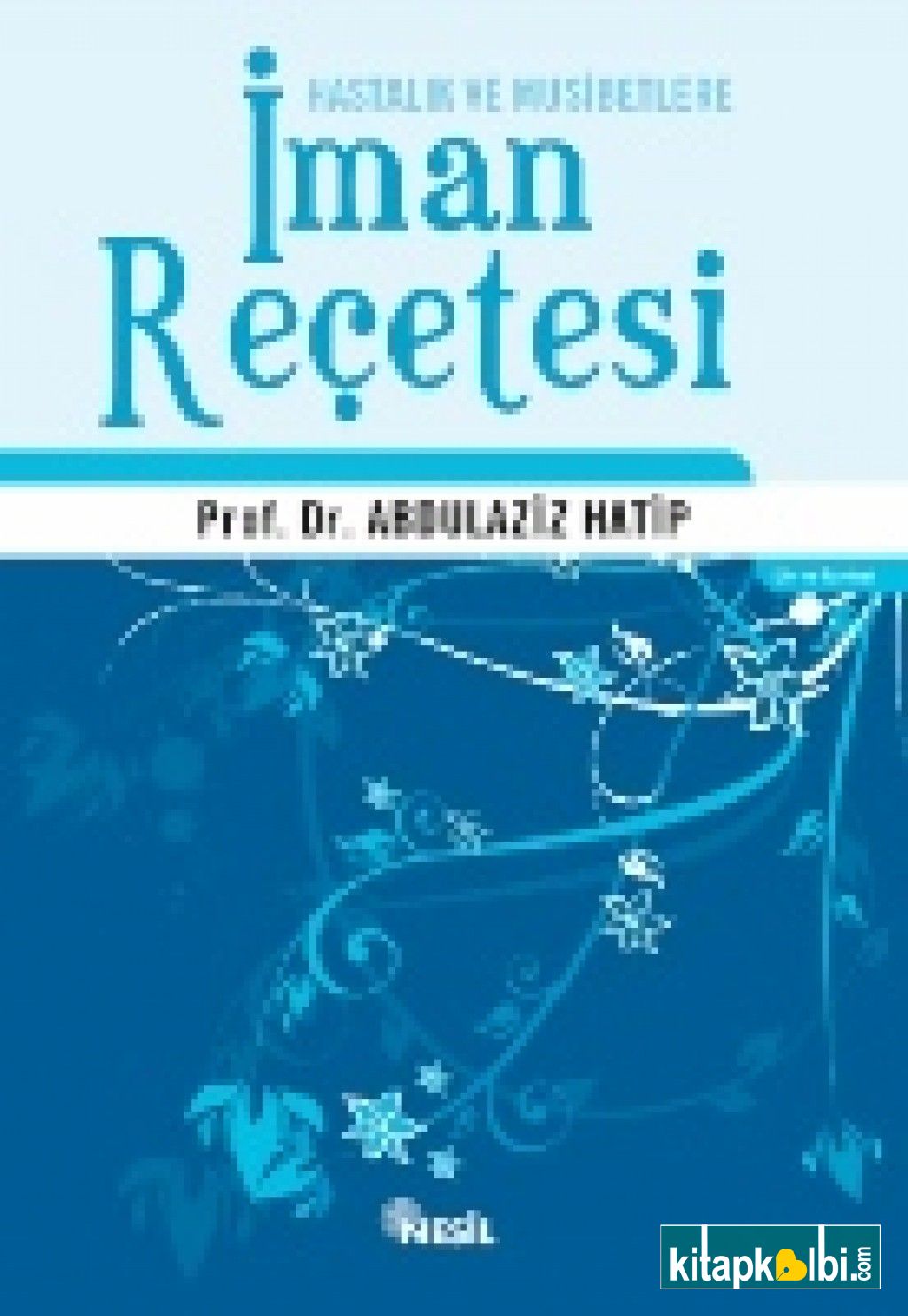 Hastalık ve Musibetlere İman Reçetesi