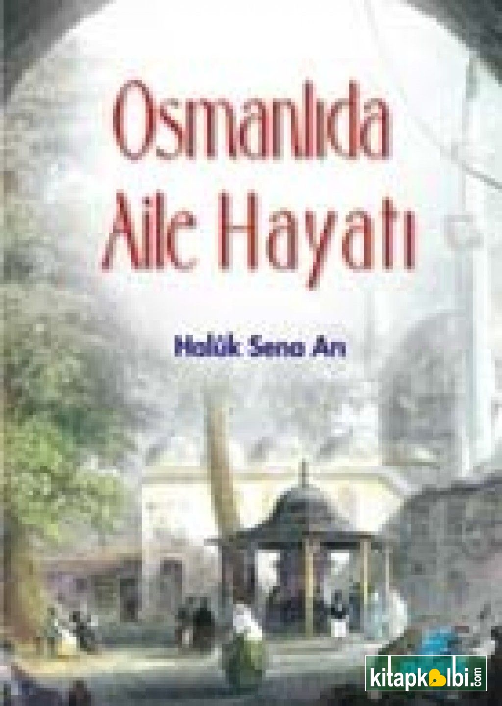 Osmanlıda Aile Hayatı