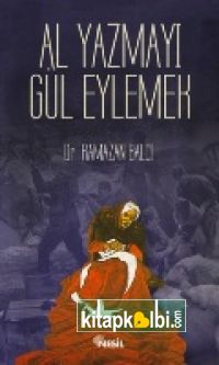 Al Yazmayı Gül Eylemek