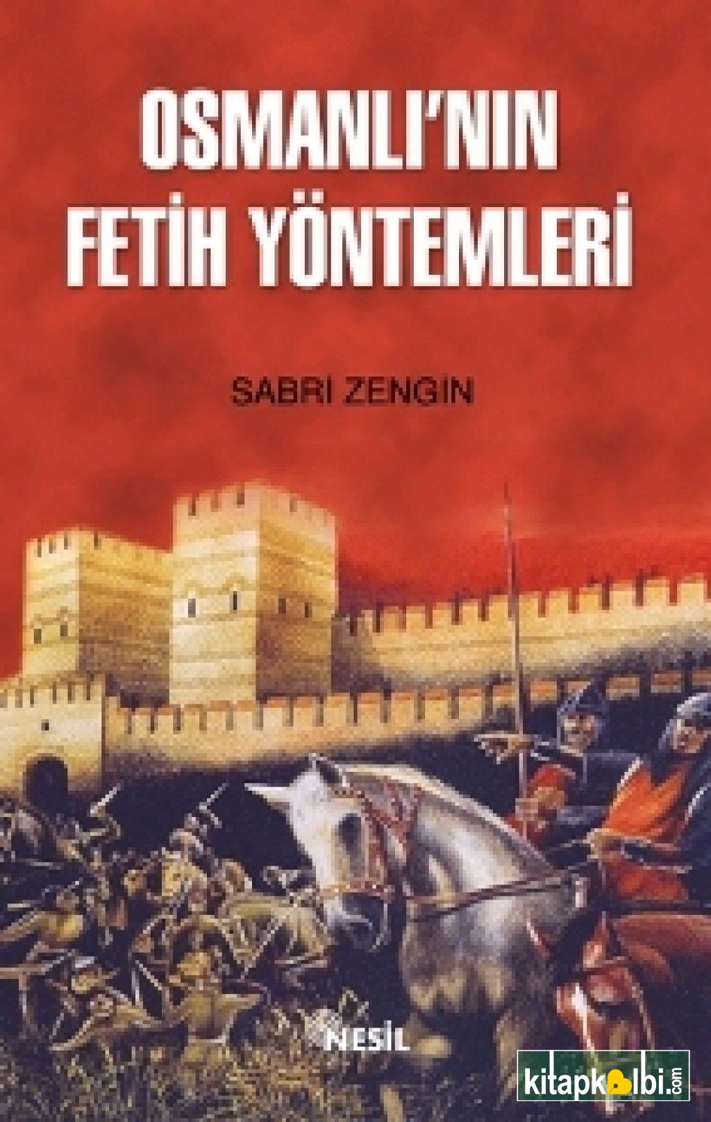 Osmanlı'nın Fetih Yöntemleri