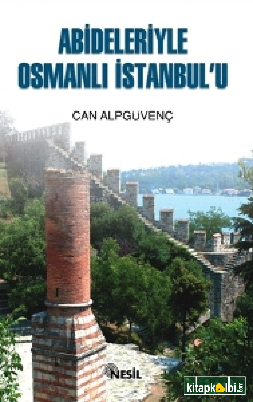 Abideleriyle Osmanlı İstanbul'u