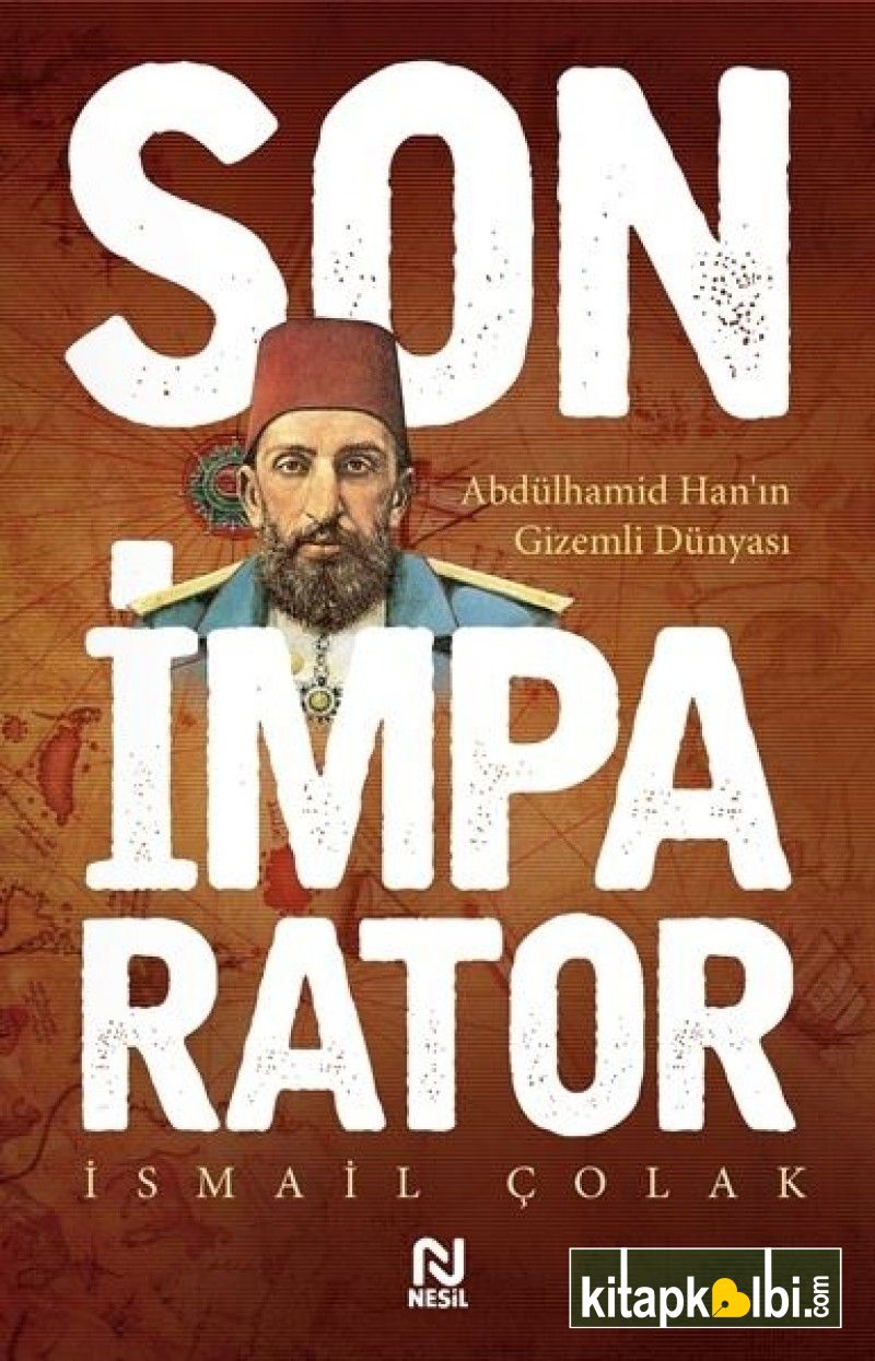 Son İmparator Abdülhamid Hanın Gizemli Dünyası