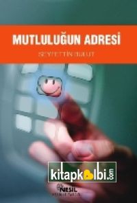 Mutluluğun Adresi