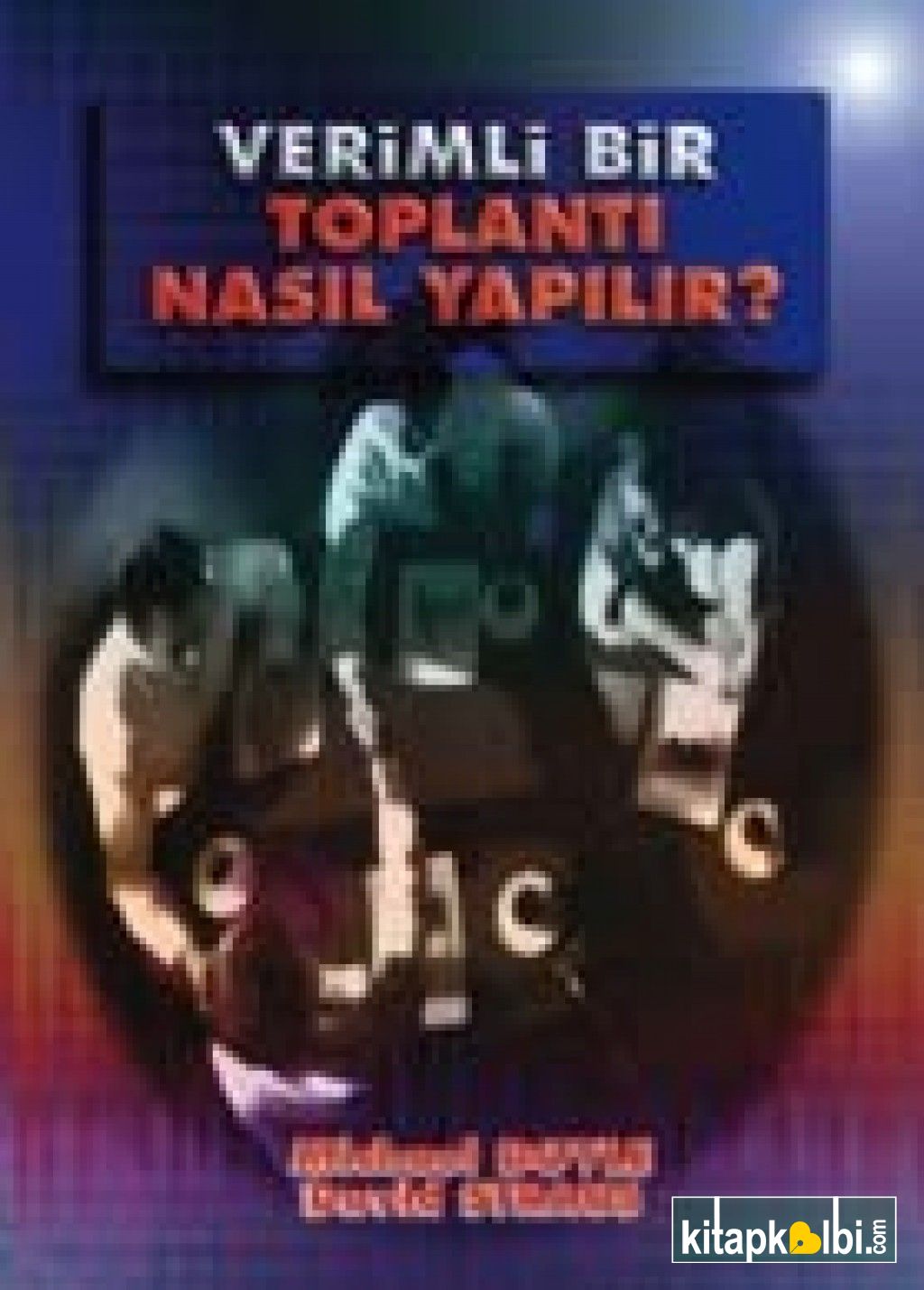 Verimli Bir Toplantı Nasıl Yapılır?