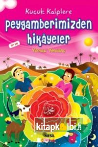 Küçük Kalplere Peygamberimizden Hikayeler