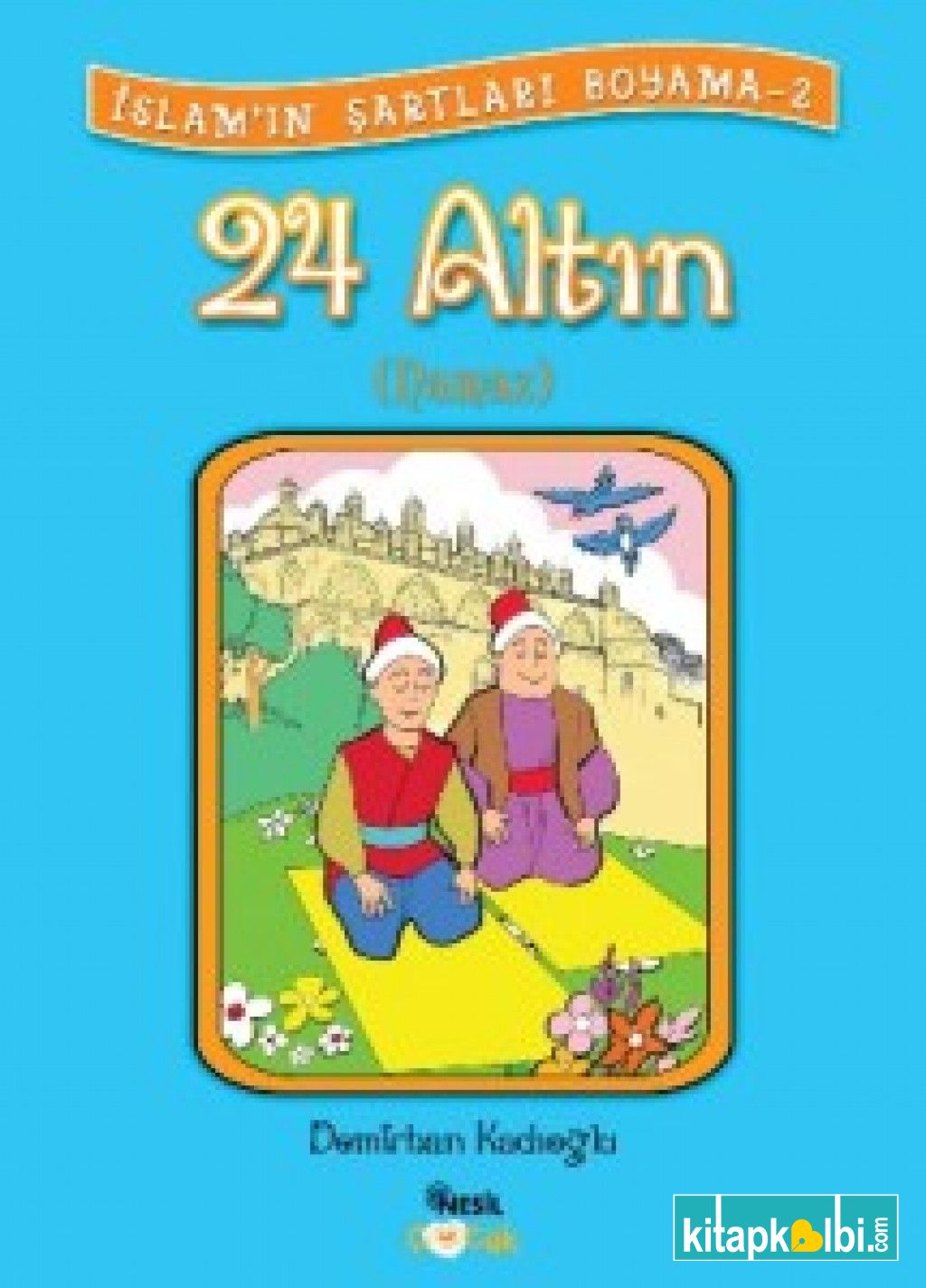 24 Altın Namaz