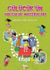 Gülücük'ün Yolculuk Maceraları