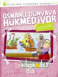 Osmanlı Dünyaya Hükmediyor