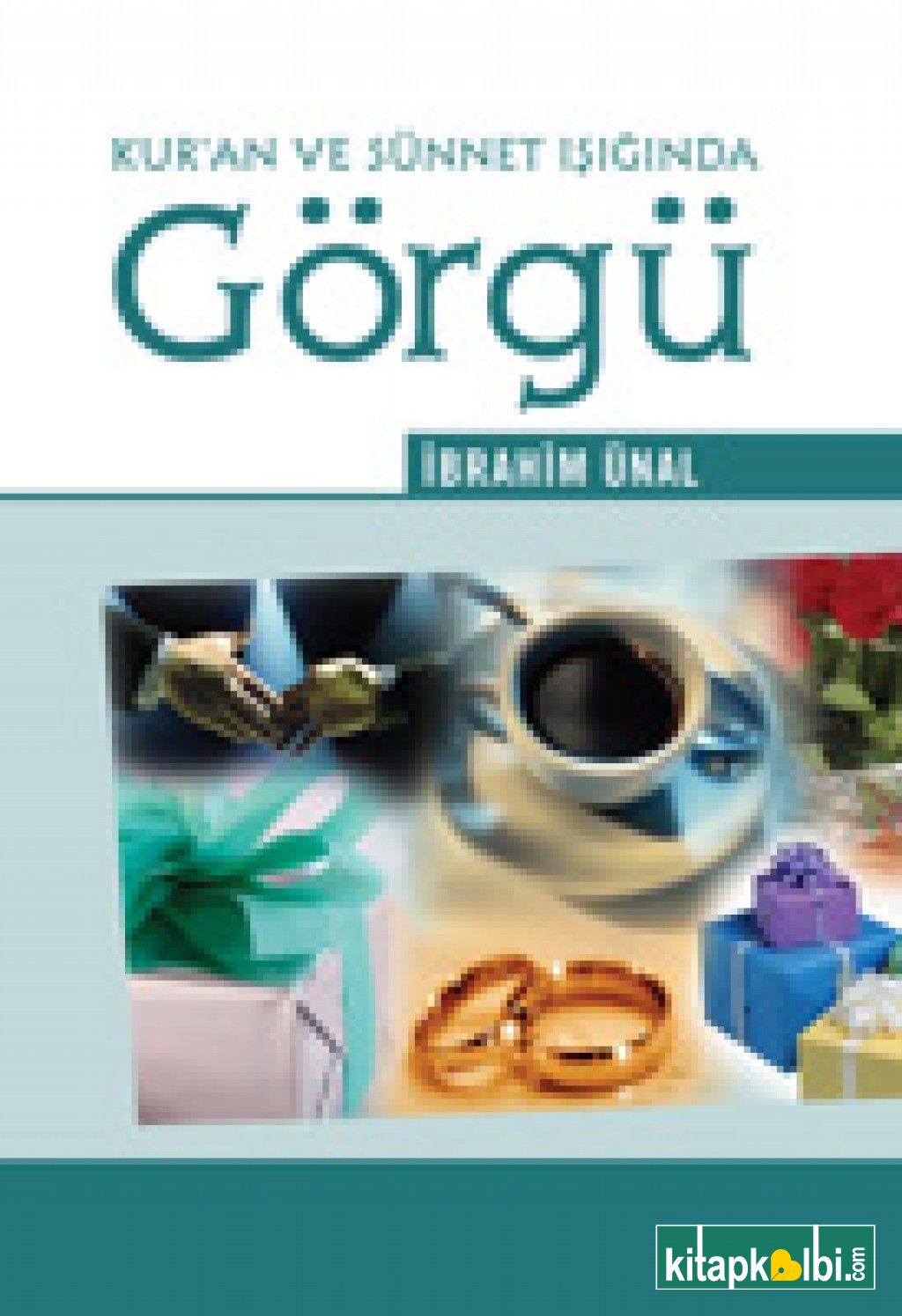 Kur'an ve Sünnet Işığında Görgü