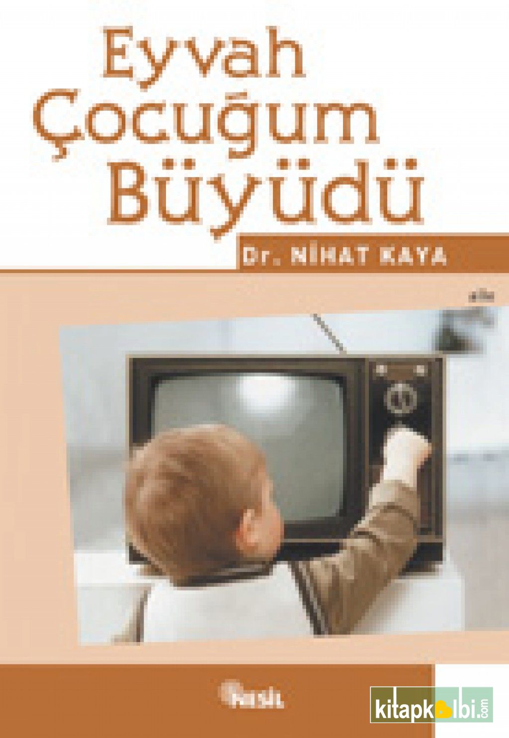 Eyvah Çocuğum Büyüdü