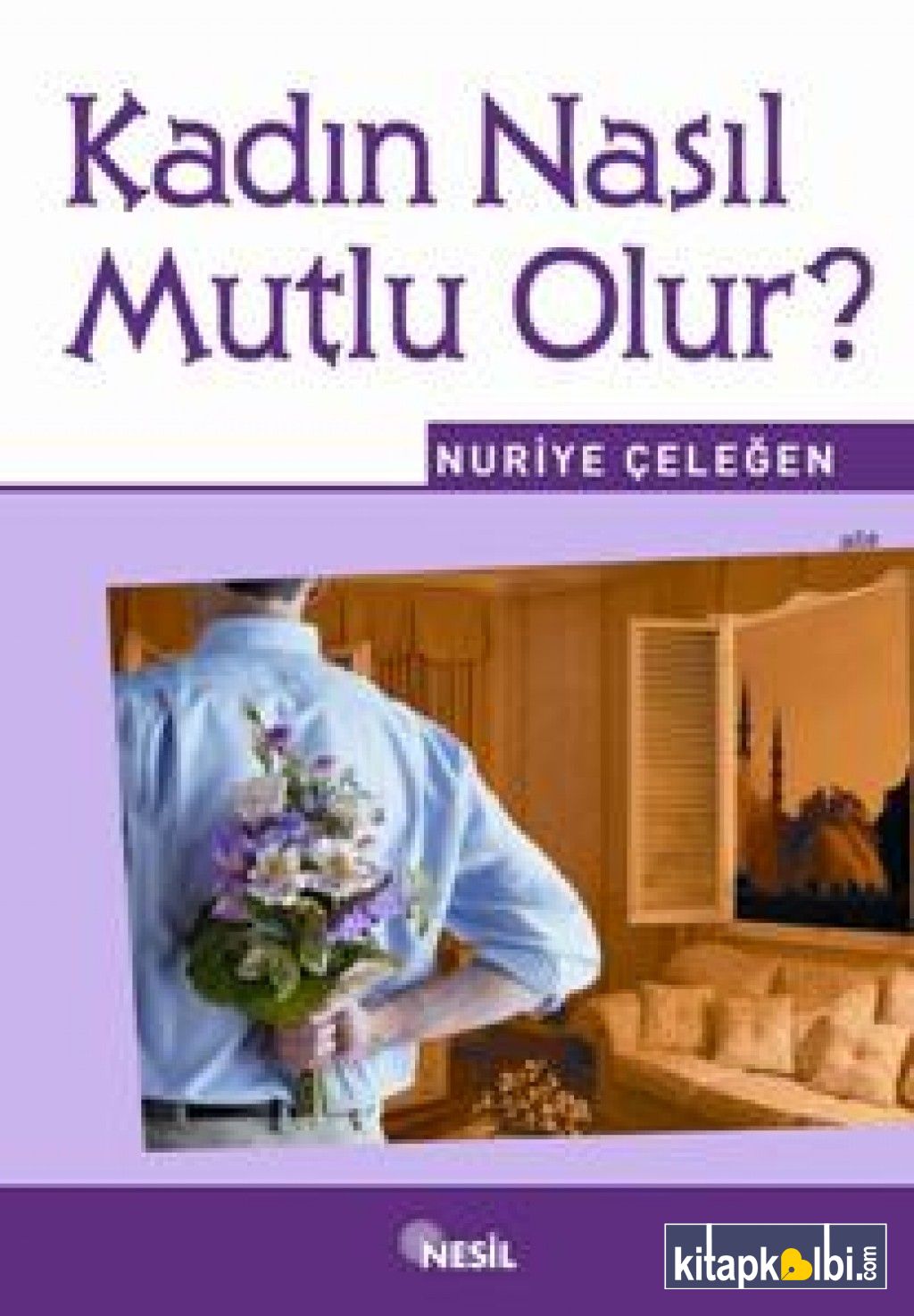 Kadın Nasıl Mutlu Olur?