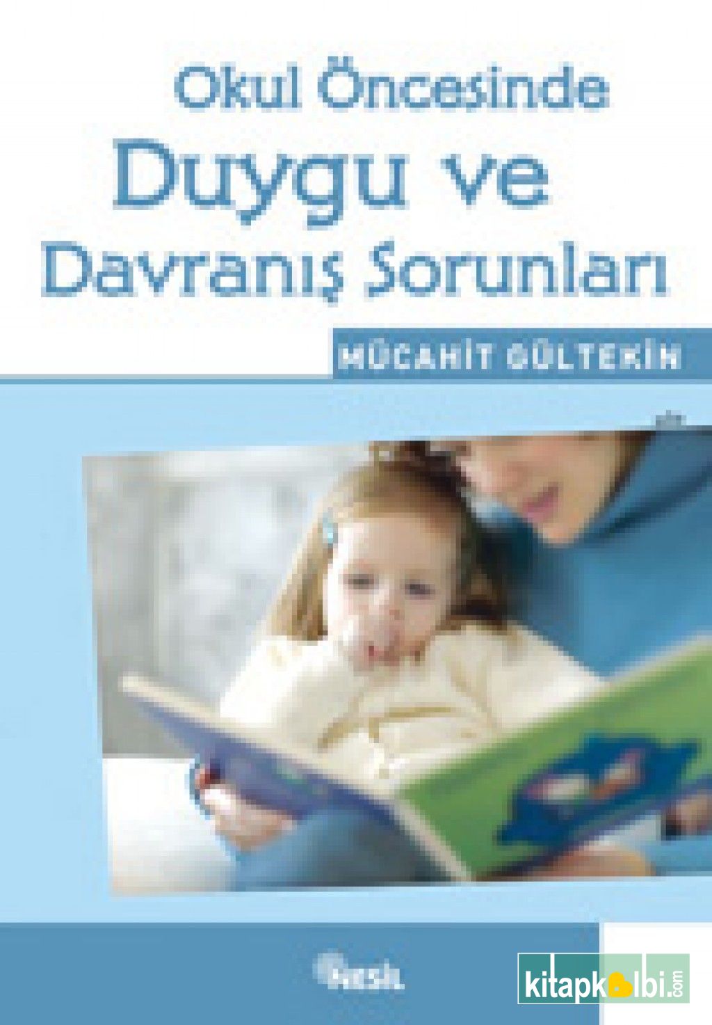 Okul Öncesinde Duygu ve Davranış Sorunları