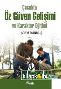 Çocukta Öz Güven Gelişimi ve Karakter Eğitimi