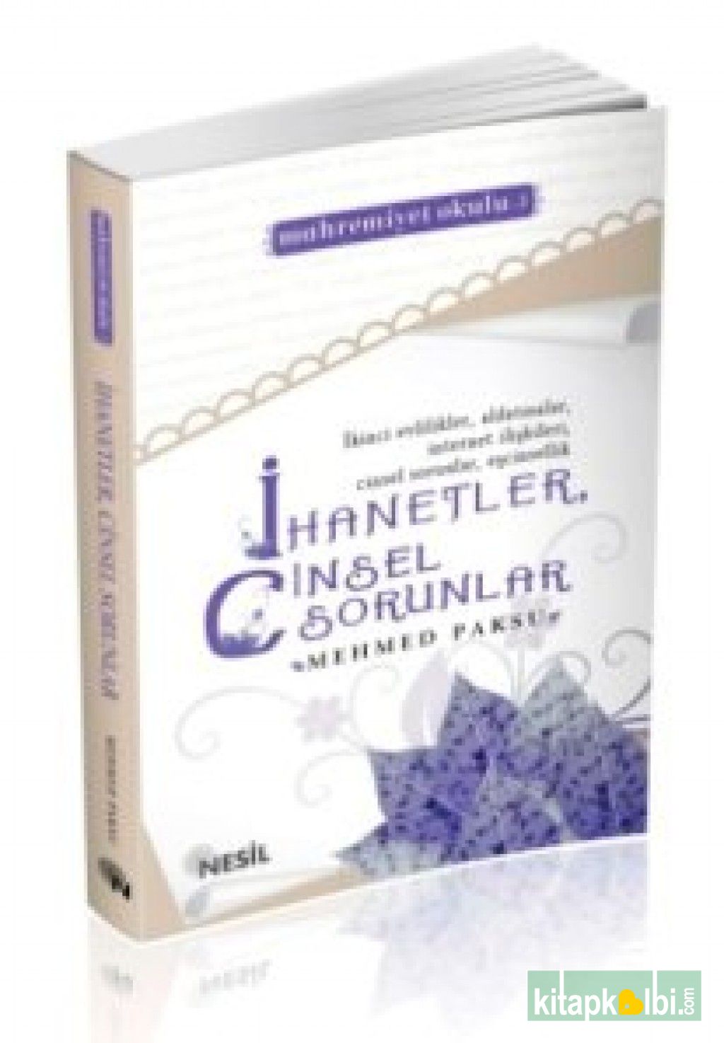 İhanetler, Cinsel Sorunlar (Mahremiyet Okulu-3)