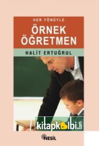 Her Yönüyle Örnek Öğretmen