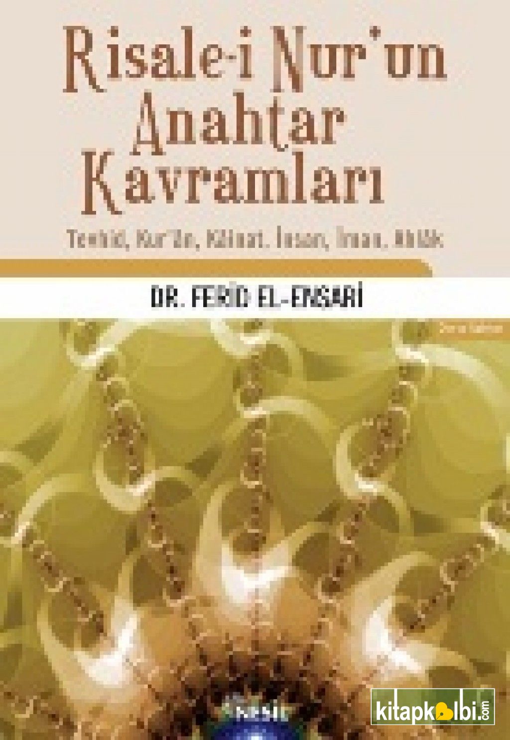 Risale-i Nur`un Anahtar Kavramları (Dr. Ferid el-Ensari)