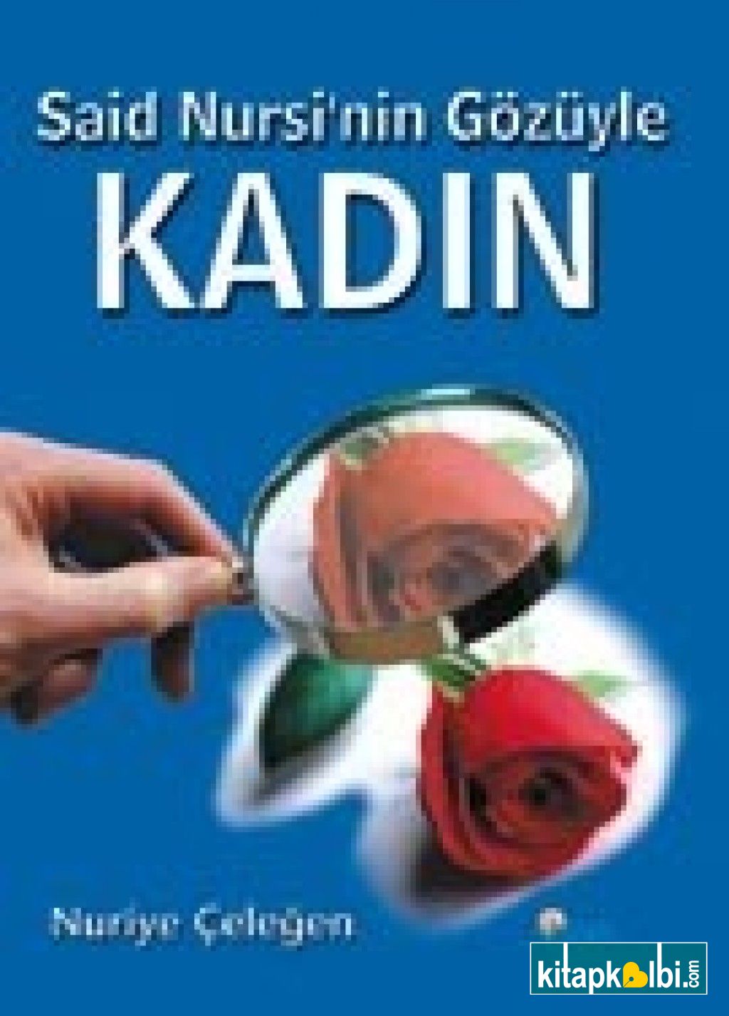 Said Nursi`nin Gözüyle Kadın