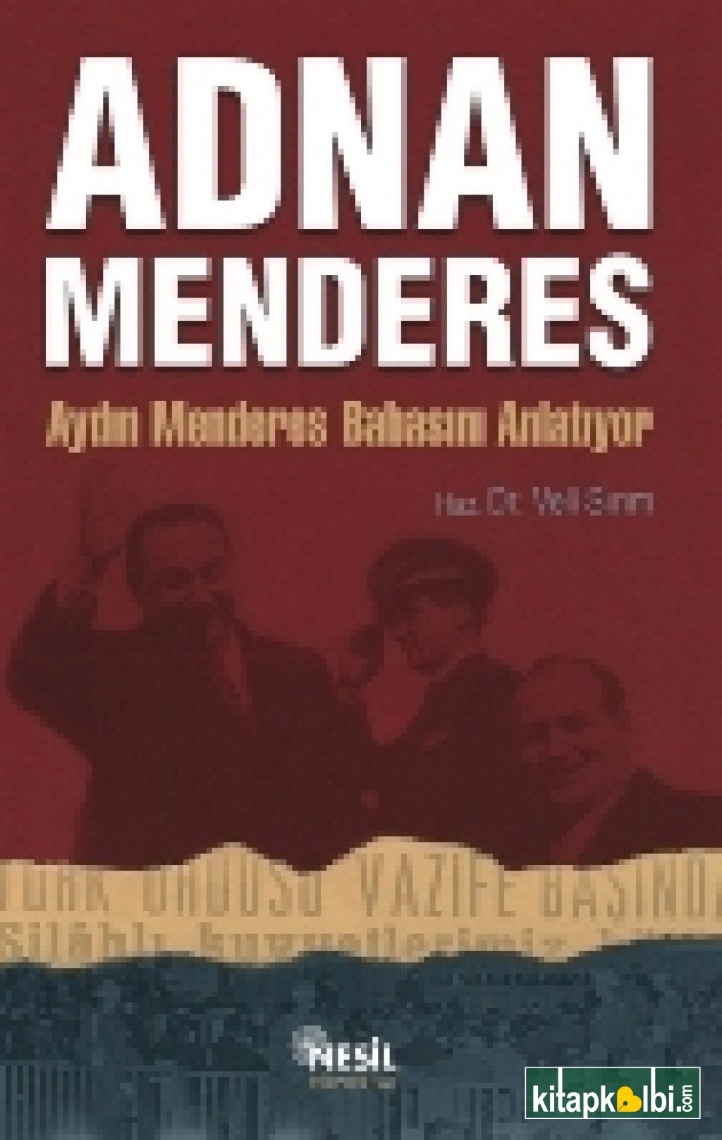 Adnan Menderes Aydın Menderes Babasını Anlatıyor