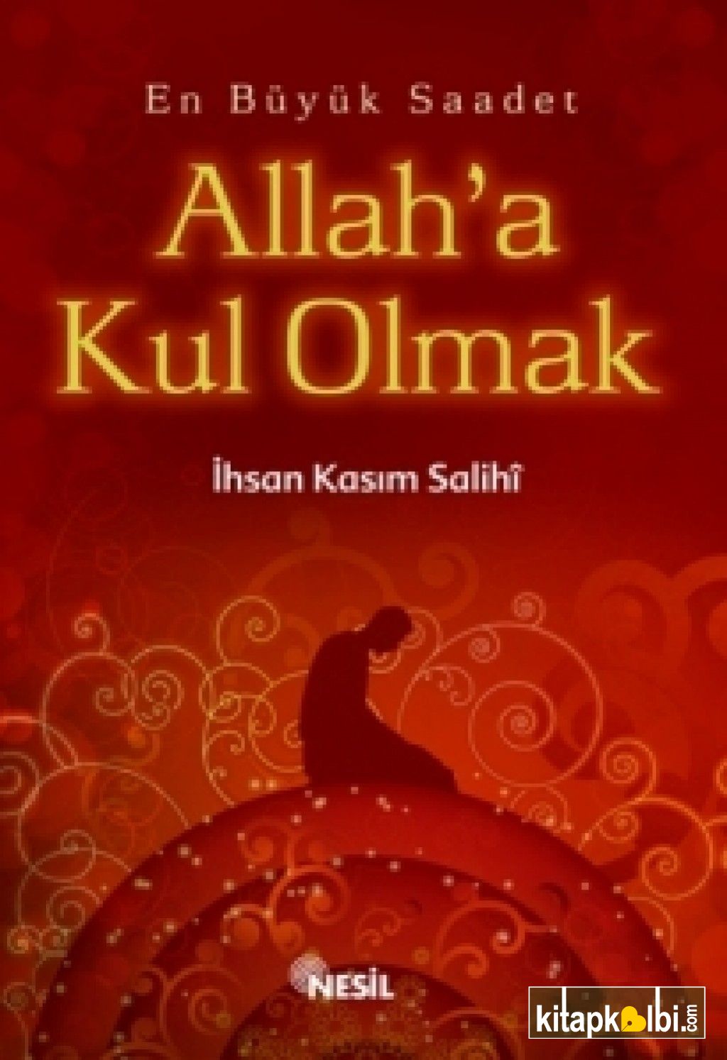 Allah'a Kul Olmak