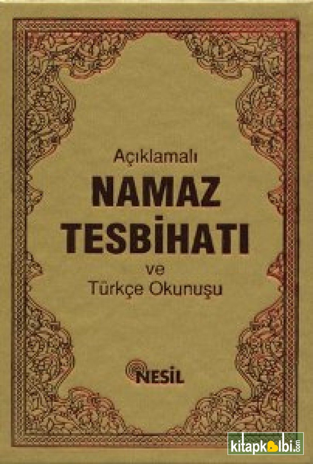 Açıklamalı Namaz Tesbihatı ve Türkçe Okunuşu Çanta boy Kod 00521