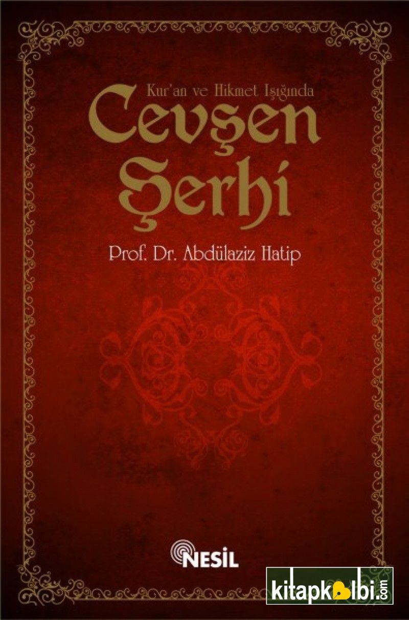 Kuran ve Hikmet Işığında Cevşen Şerhi