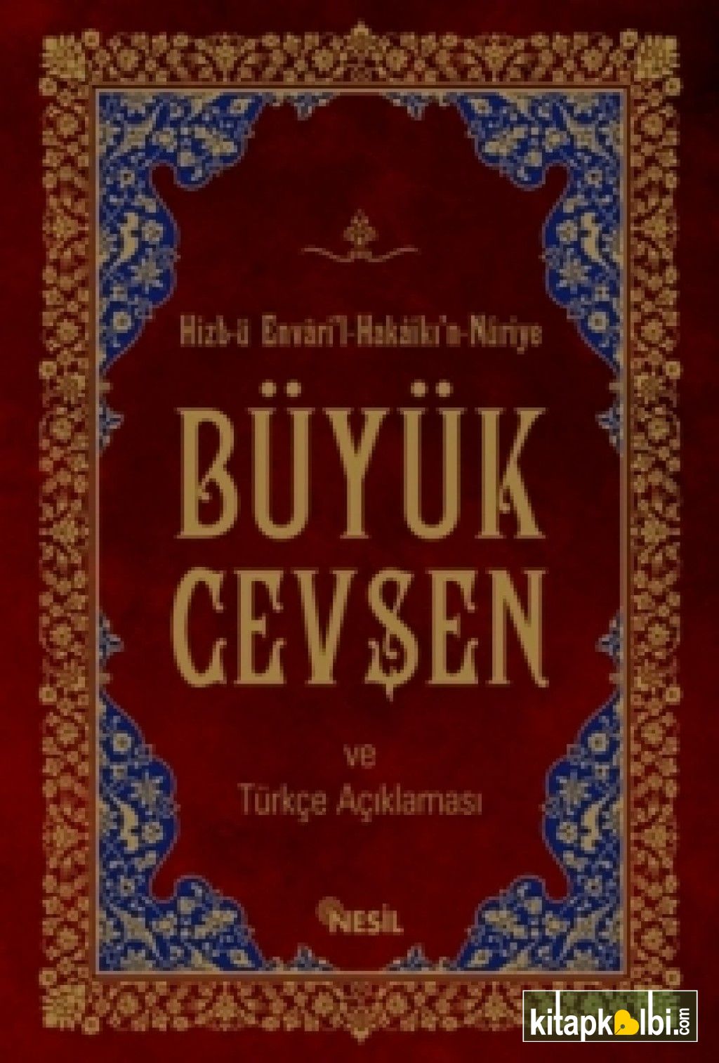 B. Cevşen ve T. Açıklaması (Orta boy,Arapça-Türkçe yanyana) Hizb-ü Envari`l-Hakaikı`n Nuriye 00526