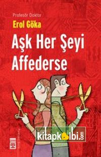 Aşk Her Şeyi Affederse