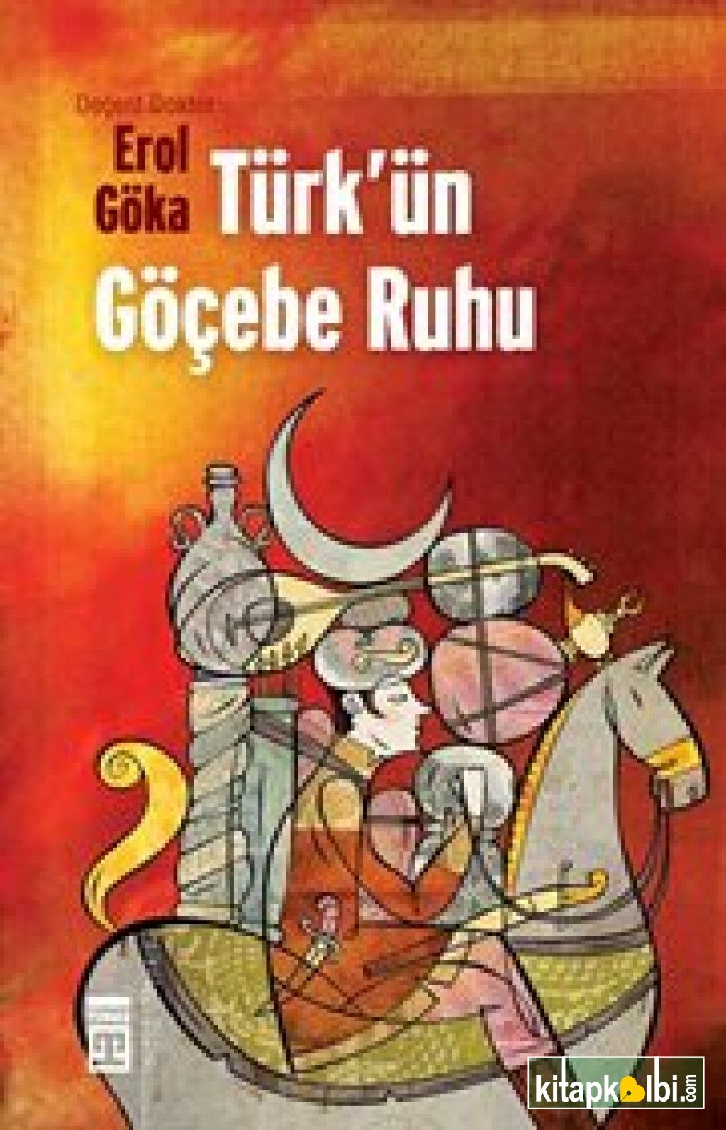 Türkün Göçebe Ruhu