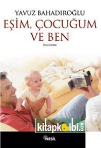 Eşim, Çocuğum ve Ben