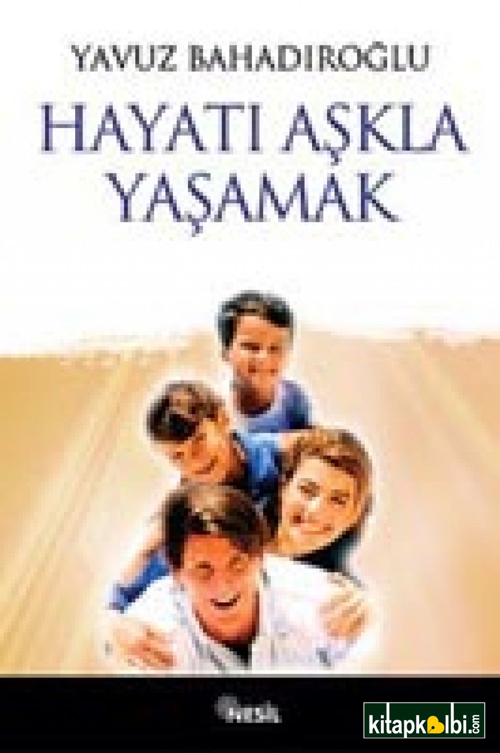 Hayatı Aşkla Yaşamak